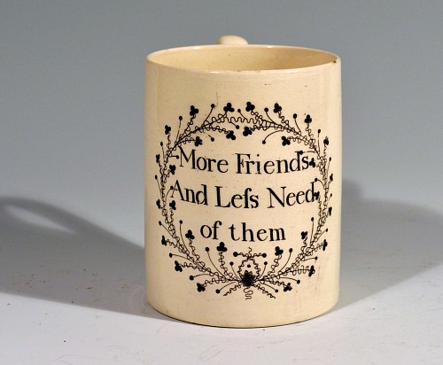 Creamware Pottery Creamware Mug with Motto- More Friends and Less Need of them, 1800-10 SOLD •